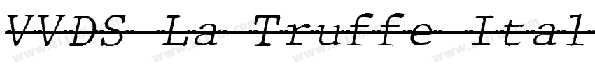 VVDS La Truffe Itali字体转换